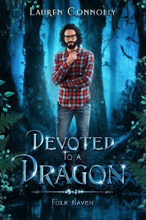 [Folk Haven 3.6] • Devoted to a Dragon · A Sweet and Steamy Shifter Romance (Folk Haven)